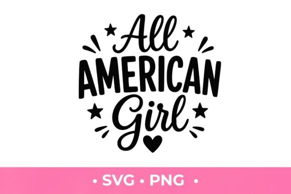 All American Girl SVG: Graphics & T-Shirt Designs