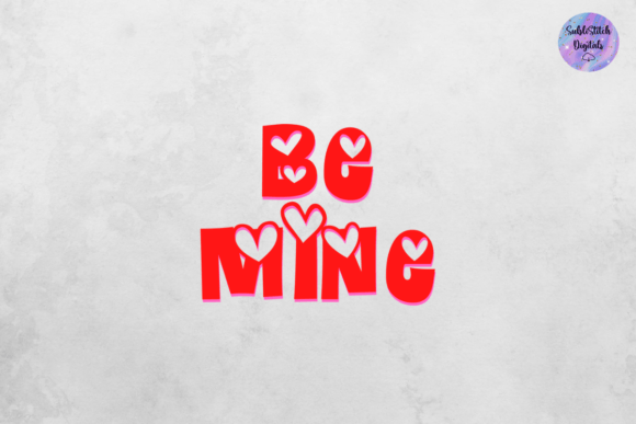 Be Mine Valentines Day Design Graphics for T-Shirt Designs