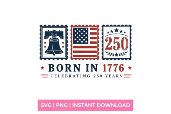 Born in 1776 USA 250 Postage SVG: Graphics & T-Shirt Designs
