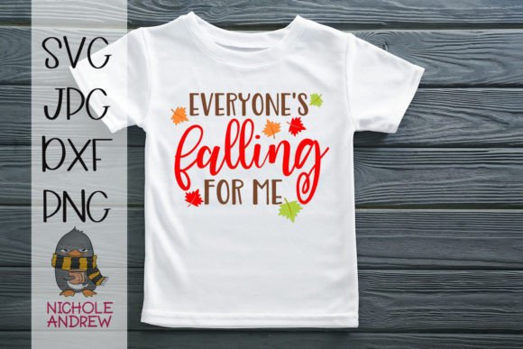 Everyone s Falling for Me SVG Graphics & T-Shirt Designs