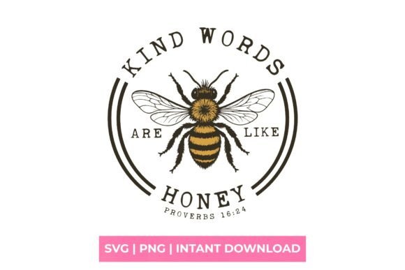 Kind Words Honey: Graphics for T-Shirt Designs