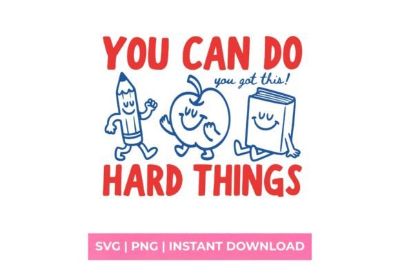 Reviewing You Can Do Hard Things Retro School SVG Graphics