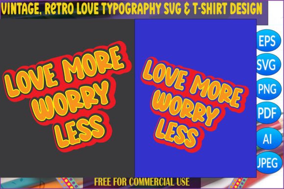 Vintage Love More SVG for T-Shirt Designs & Graphics