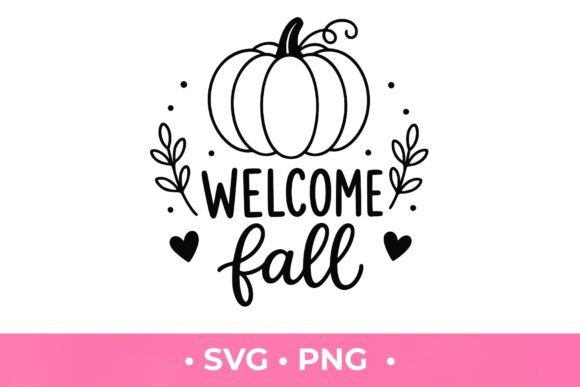 Welcome Fall SVG: Graphics for T-Shirt Designs